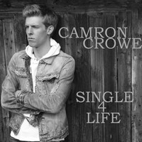 Camron Crowe - Single 4 Life