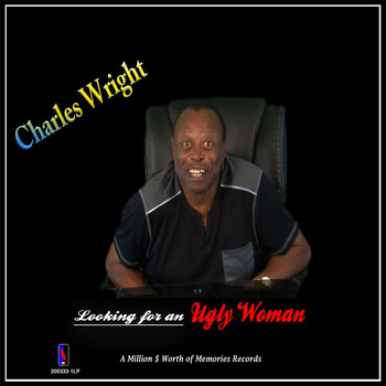 Charles Wright - Looking for a Ugly Woman