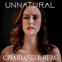 Charlotte Berg - Unnatural