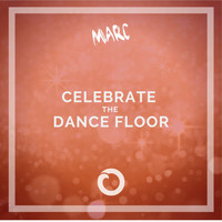 Marc - Celebrate The Dance Floor