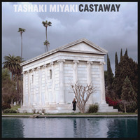Tashaki Miyaki - Castaway (Explicit)
