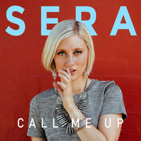 Sera - Call Me Up