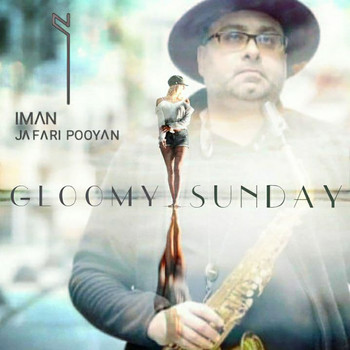 Iman Jafari Pooyan - Gloomy Sunday