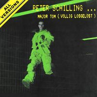 Peter Schilling - Major Tom (Völlig losgelöst) (All Versions)