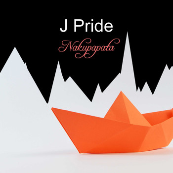 J Pride / - Nakupapata
