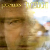 Peter Cornelius - Tageslicht