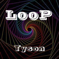 Tyson - Loop