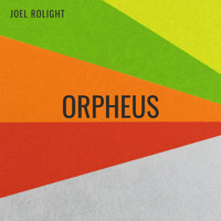 Joel Rolight - Orpheus