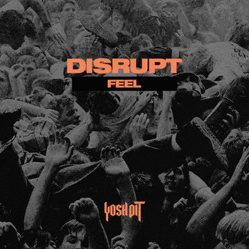 Disrupt - Feel