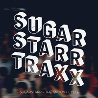 Sugarstarr - The Groovy Cycle
