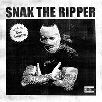 SNAK THE RIPPER - Live in Los Angeles 2018 (Explicit)