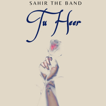 Sahir The Band - Tu Heer