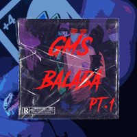 GMS - Balaba, Pt.1 (Explicit)