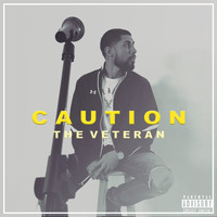 Caution - The Veteran (Explicit)