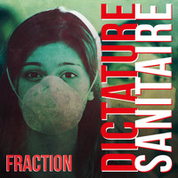Fraction - Dictature sanitaire (Explicit)