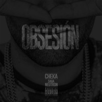 Cheka - Obsesión (feat. Saga Neutron) (Explicit)