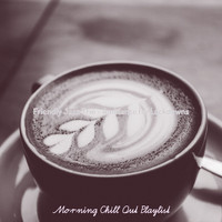 Morning Chill Out Playlist - Friendly Jazz Trio - Ambiance for Lockdowns