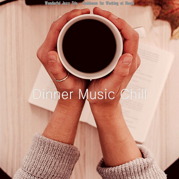 Dinner Music Chill - Wonderful Jazz Trio - Ambiance for Working at Home