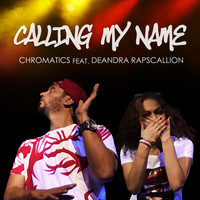 Chromatics - Calling My Name (feat. Deandra Rapscallion)