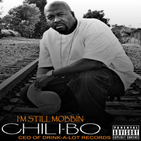 Chili-Bo - I'm Still Mobbin' (Explicit)