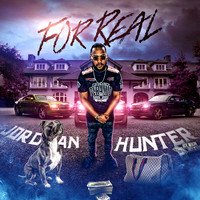 Jordan Hunter - For Real (Explicit)