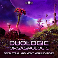 Duologic - Orgasmologic (Sectastral and Vicky Merlino Remix)