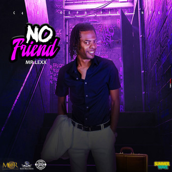 Mr. Lexx - No Friend