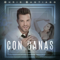 Chris Santiago - Con Ganas