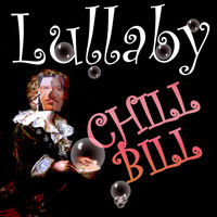Chill Bill - Lullaby