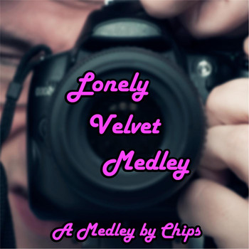Chips - Lonely Velvet Medley: Me / Mr. Lonely / Blue Velvet