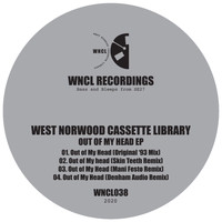 West Norwood Cassette Library - Out of My Head EP