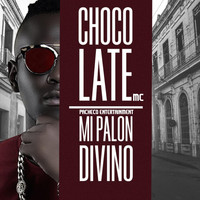 Chocolate MC - Mi Palon Divino (Explicit)