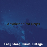 Easy Sleep Music Vintage - Ambiance for Naps