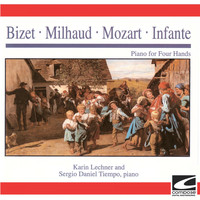 Karin Lechner, Sergio Daniel Tiempo - Bizet - Milhaud - Mozart - Infante - Piano for Four Hands