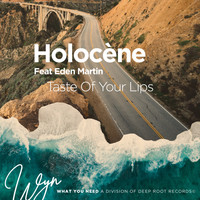 Holocène - Taste of Your Lips (feat. Eden Martin)