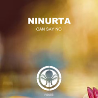 Ninurta - Can Say No