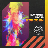 Baymont Bross - Popcorn