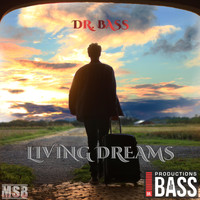Dr. Bass - Living Dreams