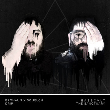 Brohaun, Squelch - Drip