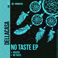 Dellacasa - No Taste