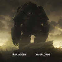 Trip Jacker - Overlords