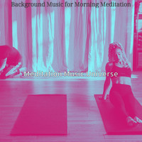 Meditation Music Universe - Background Music for Morning Meditation