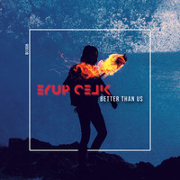 Eyup Celik - Better Than Us (Radio Mix)