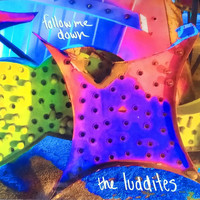 The Luddites - Follow Me Down