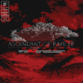 The Dj Producer - Ascendant Of Rave EP