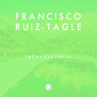 Francisco Ruiz-Tagle - Me As Gavene II