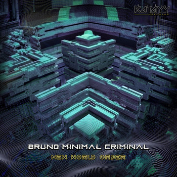 BRUNO MINIMAL CRIMINAL - New World Order
