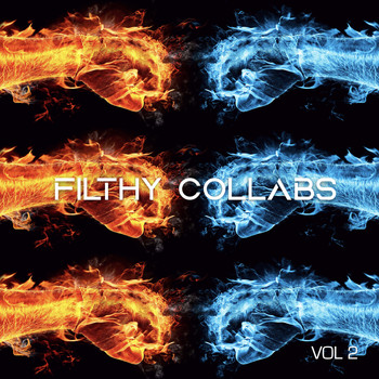Various Artists - Filthy Collabs Vol. 2