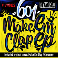 601 - Make Em Clap EP
