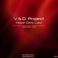 V.S.D. Project - Hope Dies Last